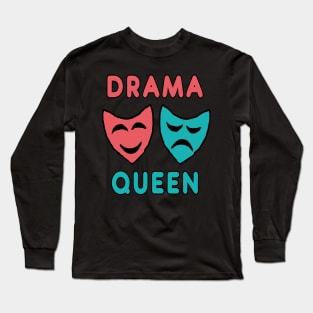 Drama Queen Long Sleeve T-Shirt